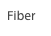 Fiber